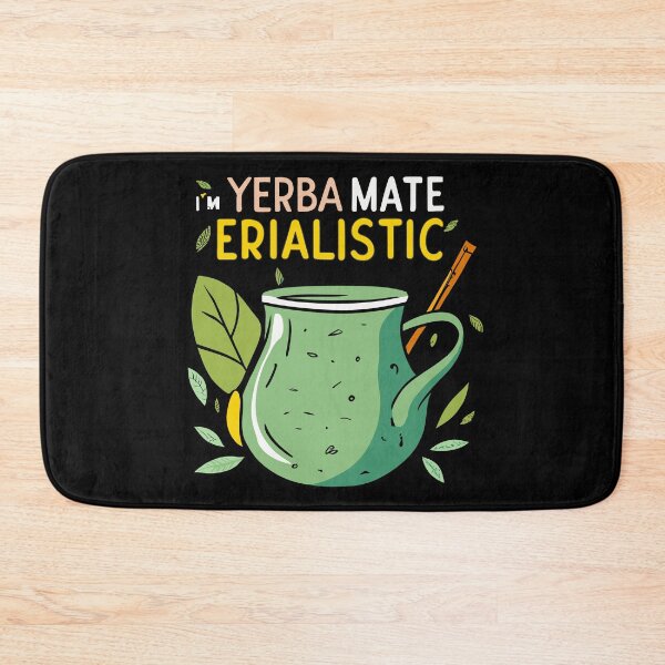 Item preview, I'm Yerba Mate-erialistic Funny Yerba Mate Lover Design designed and sold by CyfroweMysli.