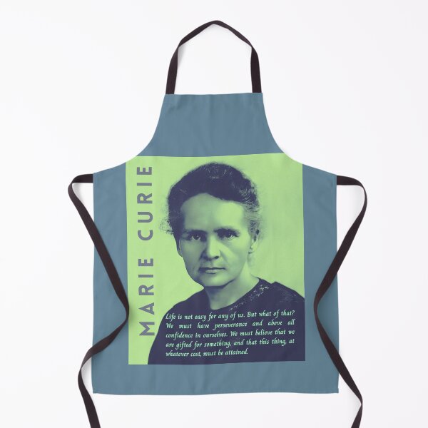 Item preview, Marie Curie  portrait and quote. Life is not easy for any of us. But what of that? We must have perseverance and above all confidence in ourselves. designed and sold by artbleed.
