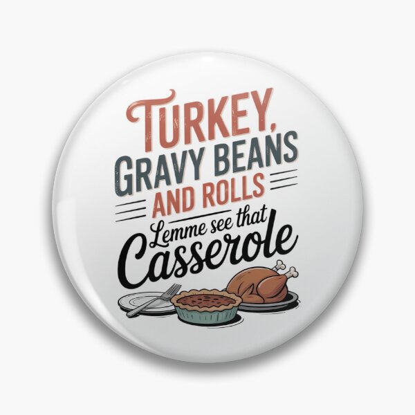 Item preview, Turkey gravy beans and rolls let me see that casserole - thanksgiving designed and sold by VENOM0RIOT.