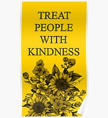 Treat People With Kindness Poster