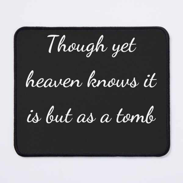 Item preview, "Though yet heaven knows it is but as a tomb" - handwriting white designed and sold by ariksworld.
