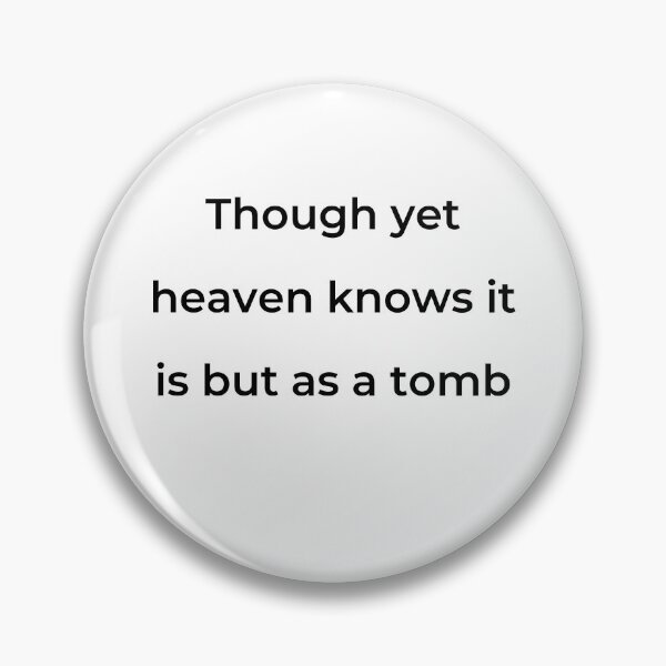 Item preview, "Though yet heaven knows it is but as a tomb" - print black designed and sold by ariksworld.