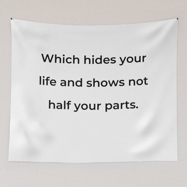 Item preview, "Which hides your life and shows not half your parts." - print black designed and sold by ariksworld.