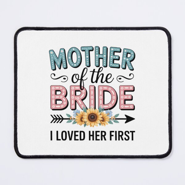 Item preview, Mother Of Bride I Love Her First Wedding Day designed and sold by VENOM0RIOT.