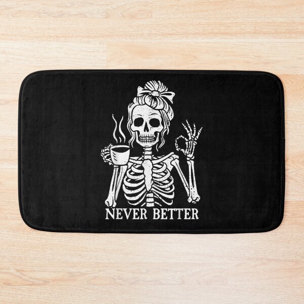 Item preview, Never Better Skeleton Coffee Morning Gothic Funny Mood Design designed and sold by ToyaVitoricu.