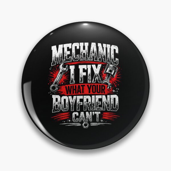 Item preview, Mechanic I Fix What Your Boyfriend Cant – Funny Mechanic Design designed and sold by SzyMazDesign.