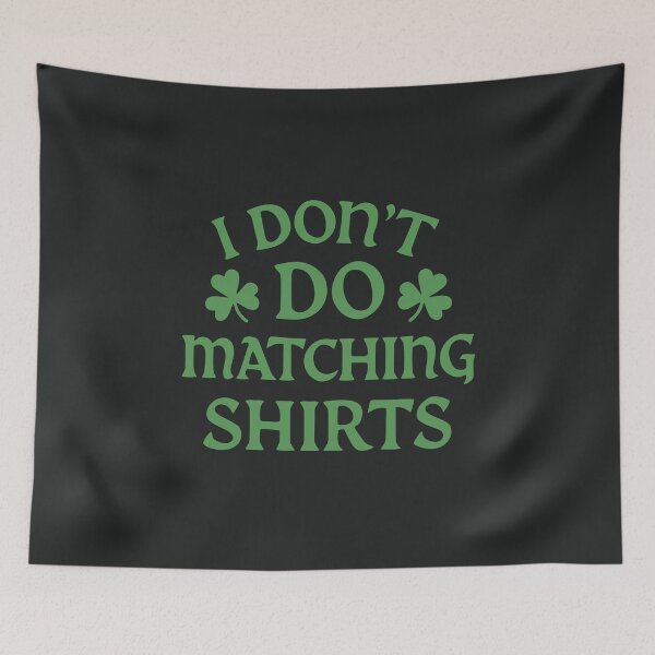 Item preview, Funny St Patricks Day Saying I Dont Do Matching Shirts for Men designed and sold by alenaz.
