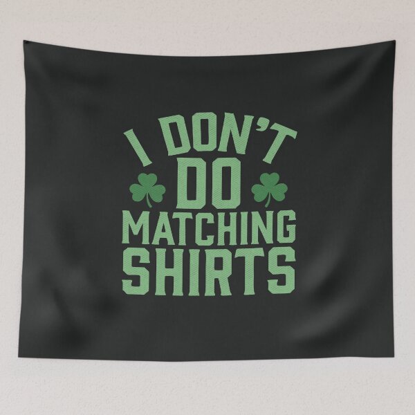 Item preview, St Patricks Day Funny I Dont Do Matching Shirts for Men designed and sold by alenaz.