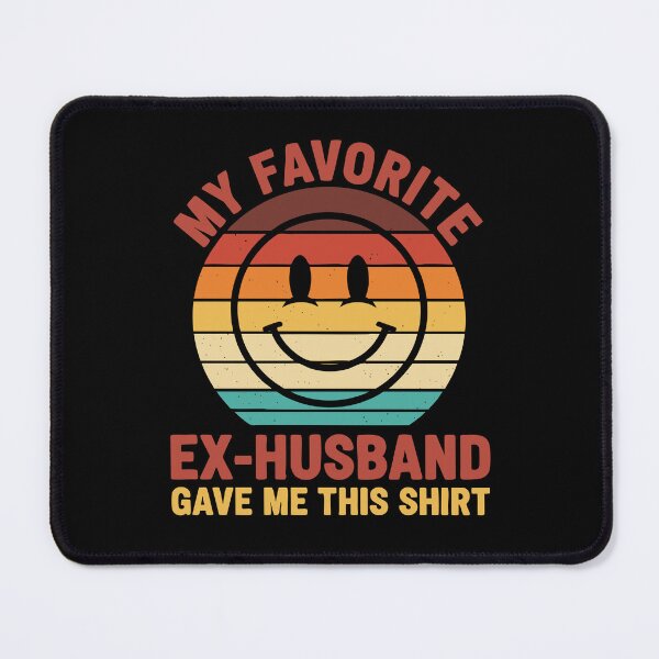 Item preview, Divorce My Favorite Ex Husband Gave Me This designed and sold by LuminOrb.