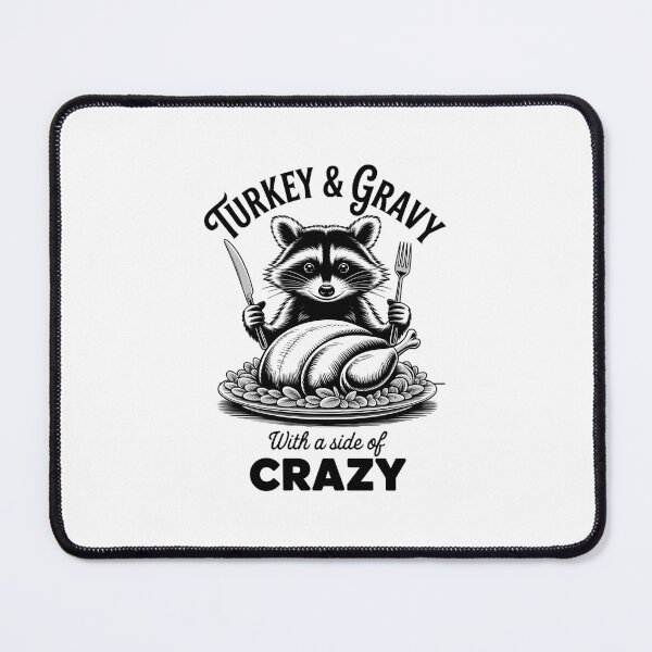 Item preview, Turkey and Gravy With A Side Of Crazy Thanksgiving Raccoon Holiday Humor Side Chick Trash Panda designed and sold by papertaless.