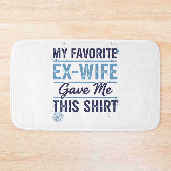 Item preview, Divorce Humor My Favorite Ex Wife Gave Me This designed and sold by LuminOrb.