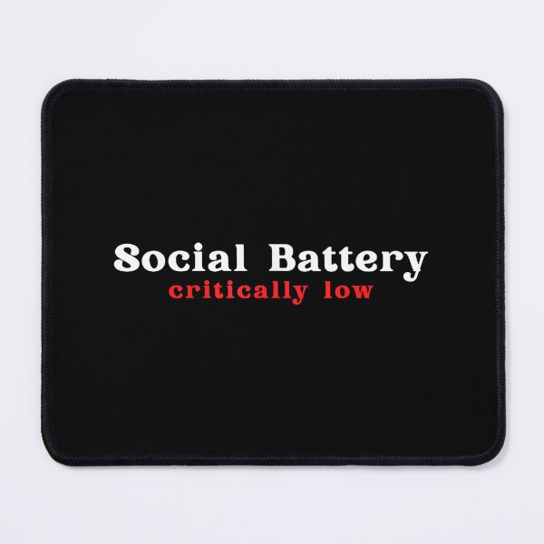 Item preview, Social Battery Critically Low Funny Introvert Humor Quote designed and sold by JohnVBurks.