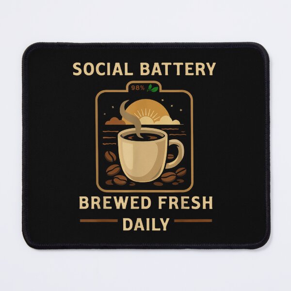 Item preview, Social Battery - Fresh Brewed Daily designed and sold by JohnVBurks.