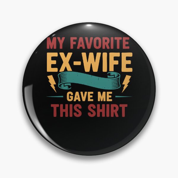 Item preview, Divorce My Favorite Ex Wife Gave Me This Shirt designed and sold by LuminOrb.