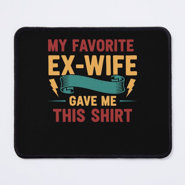Item preview, Divorce My Favorite Ex Wife Gave Me This Shirt designed and sold by LuminOrb.