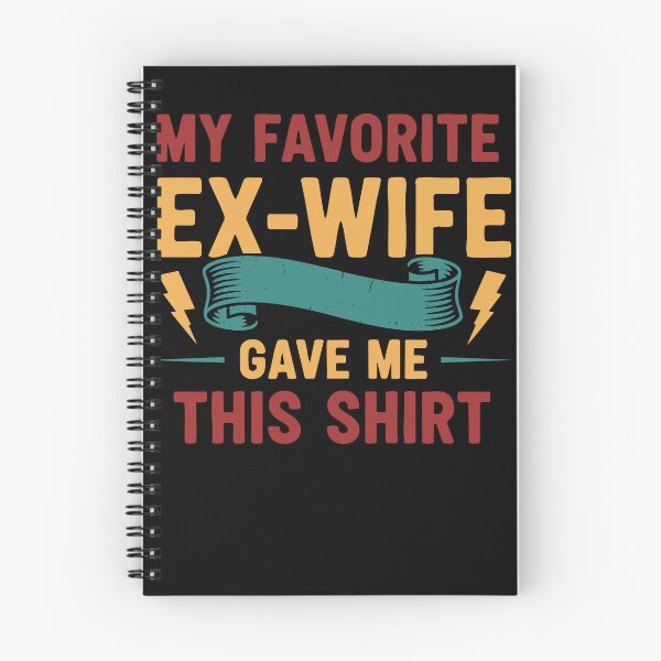 Item preview, Divorce My Favorite Ex Wife Gave Me This Shirt designed and sold by LuminOrb.