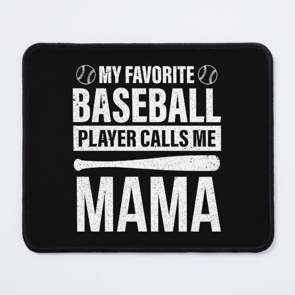 Item preview, My Favorite Baseball Player Calls Me Mama Funny Baseball Mom designed and sold by miaa-artistshop.