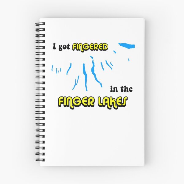 Item preview, I got FINGERED in the FINGER LAKES designed and sold by thebadtshirtco.