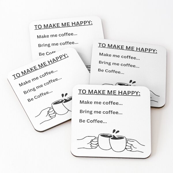 Item preview, To Make Me Happy Funny Coffee Quote Design designed and sold by jyotsanafinds.