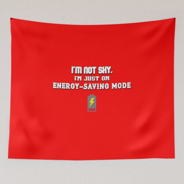 Item preview, I'm Not Shy I'm Just Energy Saving Mode – Funny Introvert Meme Design designed and sold by IntrolyxenShop.