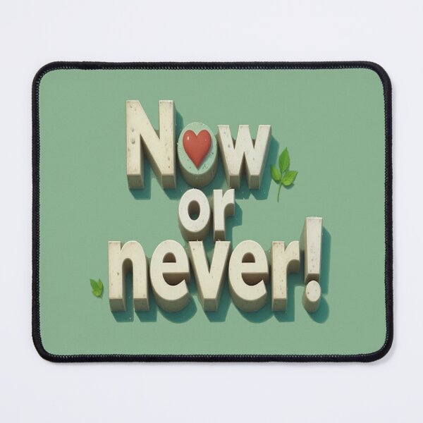 Item preview, Now or Never! Motivational quote designed and sold by Hot4Shirt.