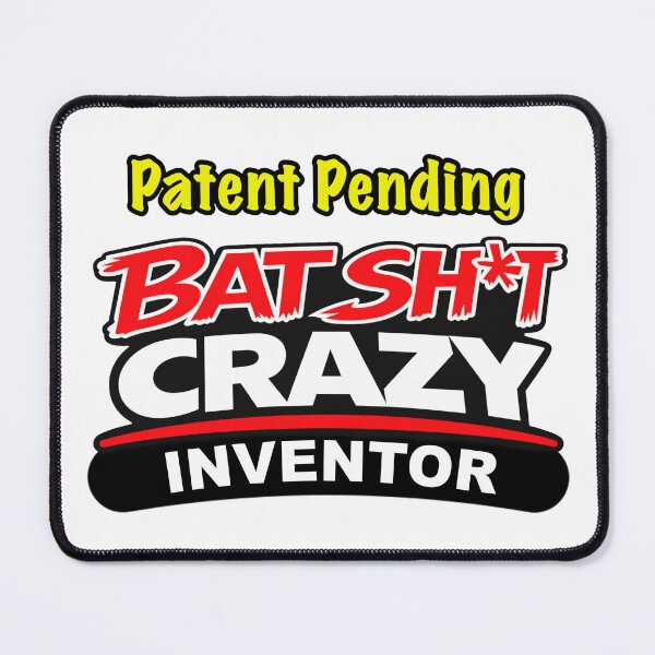 Item preview, Patent Pending BatShit Crazy Inventor designed and sold by BSCI Designs.