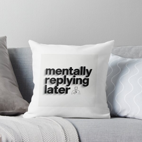 Item preview, Mentally Replying Later Minimal Typography Relatable Quote designed and sold by CozyCramStudio.