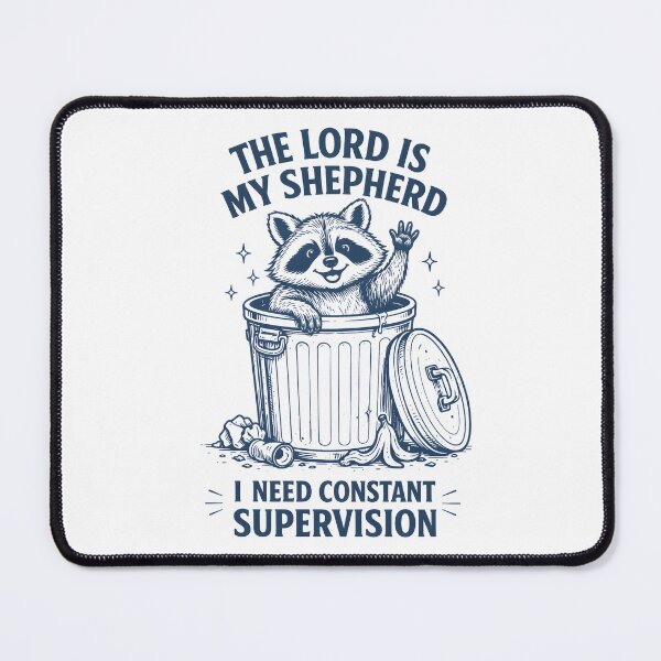Item preview, The Lord is My Shepherd I Need Constant Supervision designed and sold by JODYSMORGAN.