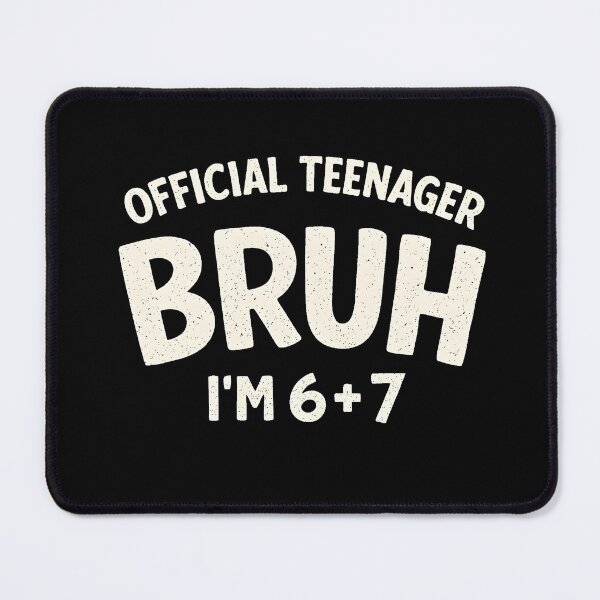 Item preview, Official Teenager Bruh 6 7 designed and sold by JODYSMORGAN.