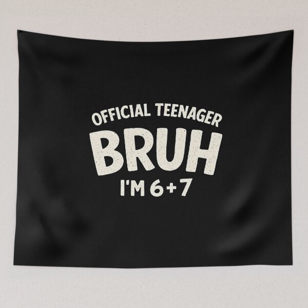 Item preview, Official Teenager Bruh 6 7 designed and sold by JODYSMORGAN.