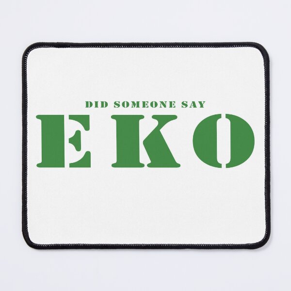 Item preview, Did Someone Say EKO designed and sold by ChaosElevator.