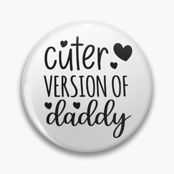 Item preview, Cuter Version of Daddy - Sweet Newborn Baby Quote designed and sold by myforestfog.