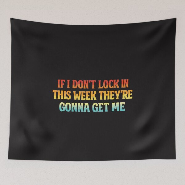 Item preview, Lock In This Week Funny Meme Chaotic Humor Motivation Design designed and sold by kiralynstration.