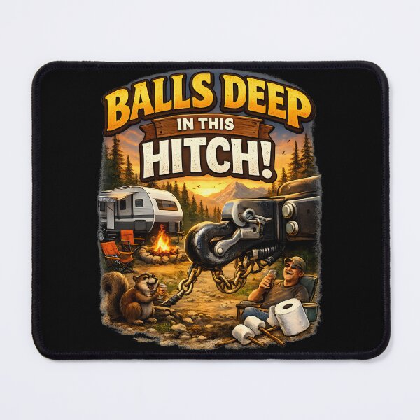 Item preview, Balls Deep in This Hitch designed and sold by NitRes.