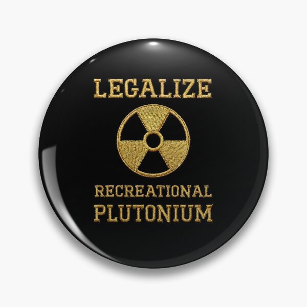 Item preview, Legalize Recreational Plutonium designed and sold by andreisky.