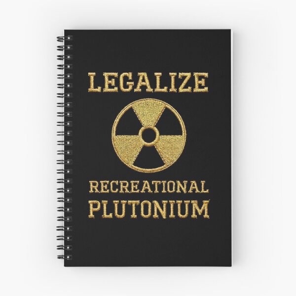 Item preview, Legalize Recreational Plutonium designed and sold by andreisky.