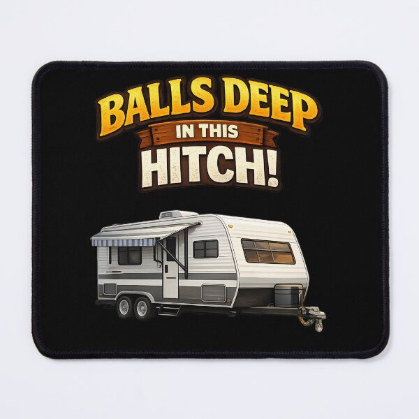 Item preview, Balls Deep in This Hitch designed and sold by NitRes.