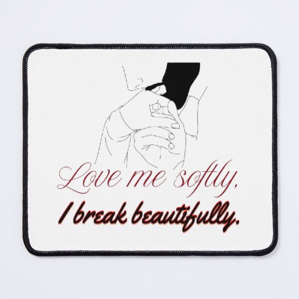 Item preview, Soft Strength | Love Me Softly I Break Beautifully Quote designed and sold by Miheerala.