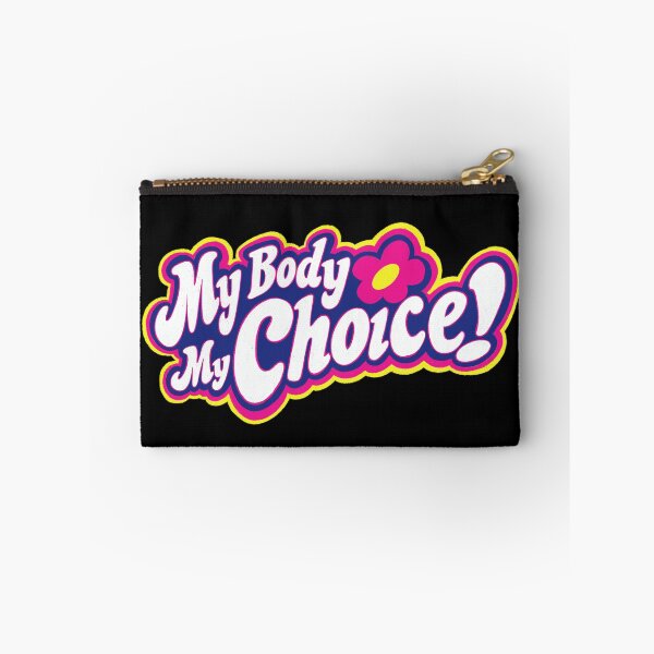 Item preview, My Body My Choice designed and sold by IHateDumplings.