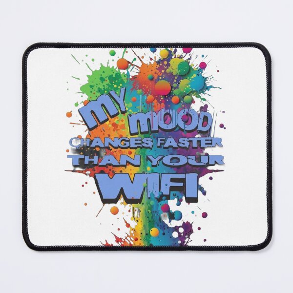 Item preview, My Mood vs Your WiFi designed and sold by Louisa's Treasures.