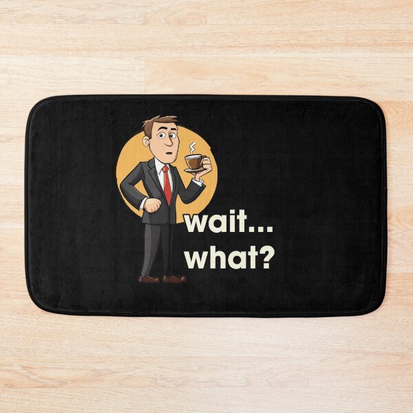Item preview, Wait… What? Funny Corporate Reaction Lawyer Office Humor Gift designed and sold by FMproject.