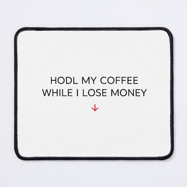 Item preview, HODL My Coffee - Trading Humor designed and sold by Antonrec86.