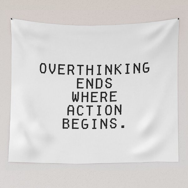 Item preview, Overthinking Ends Where Action Begins Motivational Quote Design designed and sold by THE JAVE STUDIOS.
