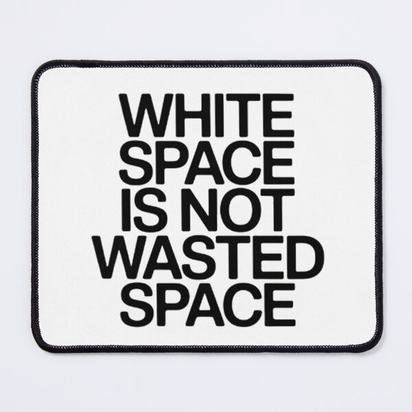 Item preview, White Space Is Not Wasted Space — Minimalist Typography Art Print | Designer Humor Gift | Graphic Designer Poster | Swiss Design Aesthetic designed and sold by Abhi0.
