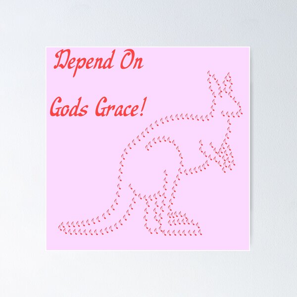 Item preview, Depend On God’s Grace Kangaroo Christian Music Art, Inspirational Faith Design designed and sold by MyDarlingDearJesusInspires.