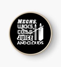 Mechs Wicks Coils Juice and Clouds - Vape Vaping Gift Shirt Clock