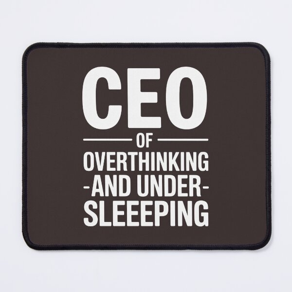 Item preview, CEO of Overthinking and Undersleeping Gear designed and sold by Louisa's Treasures.