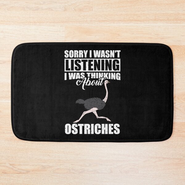 Item preview, Sorry I wasn't Listening Thinking About Ostriches  designed and sold by GabbyKash.