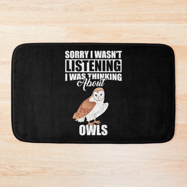 Item preview, Sorry I wasn't Listening Thinking About owls  designed and sold by GabbyKash.
