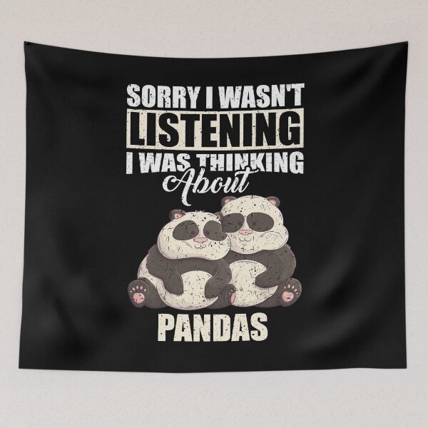 Item preview, Sorry I wasn't Listening Thinking About Pandas designed and sold by GabbyKash.